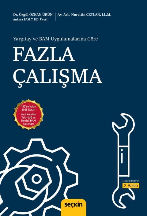 Yargıtay ve BAM Uygulamalarına Göre Fazla Çalışma
