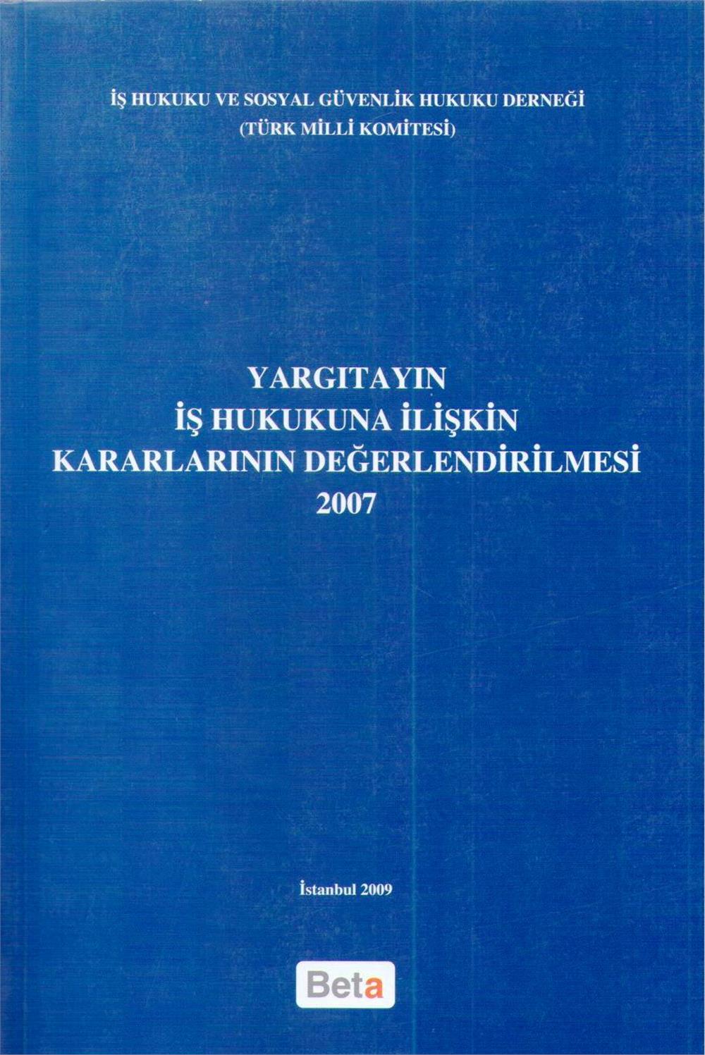 Yargıtayın İş Hukukuna İlişkin Kararlarının Değerlendirilmesi 2007