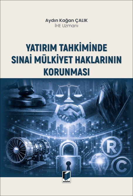 Yatırım Tahkiminde Sınai Mülkiyet Haklarının Korunması
