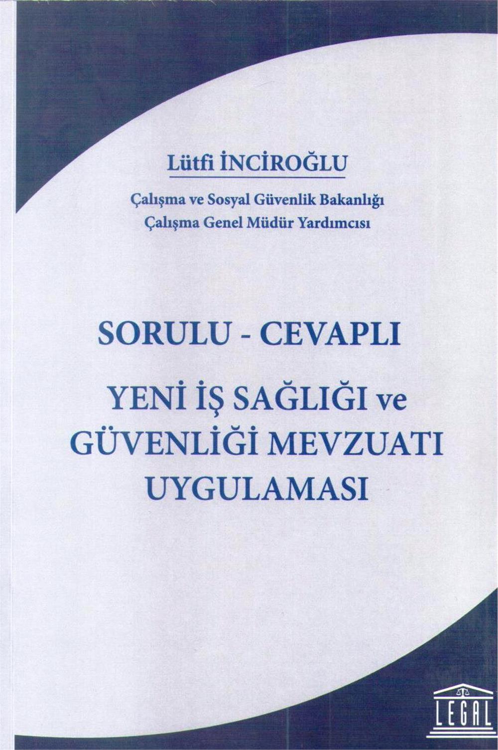 Yeni İş Sağlığı ve Güvenliği Mevzuatı Uygulaması