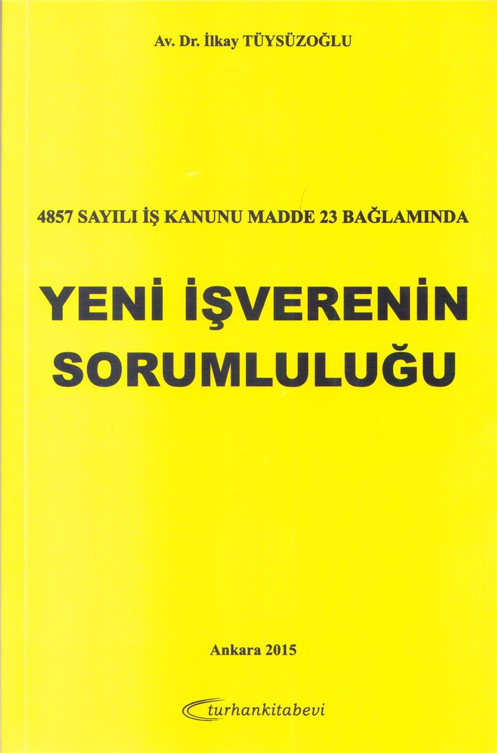 Yeni İşverenin Sorumluluğu