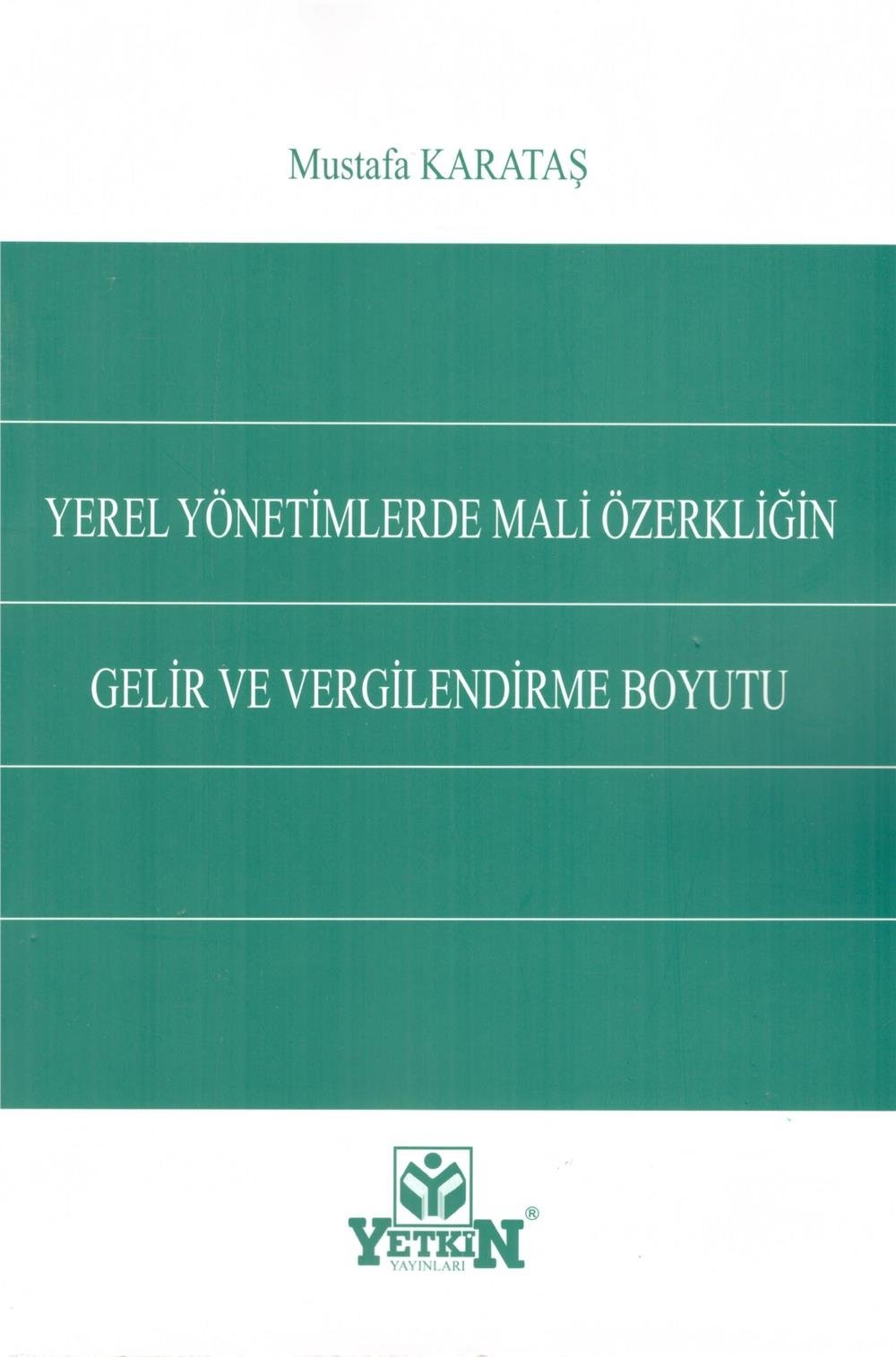 Yerel Yönetimlerde Mali Özerkliğin Gelir ve Verglendirme Boyutu