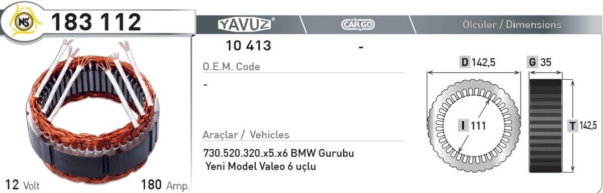Statör 12V 180Ah Bmw X5 X6 520 320 6Uçlu | Nursan 183112