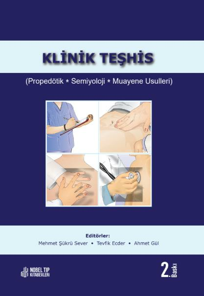 Klinik Teşhis (Propedötik, Semiyoloji, Muayene Usulleri) 2.Baskı