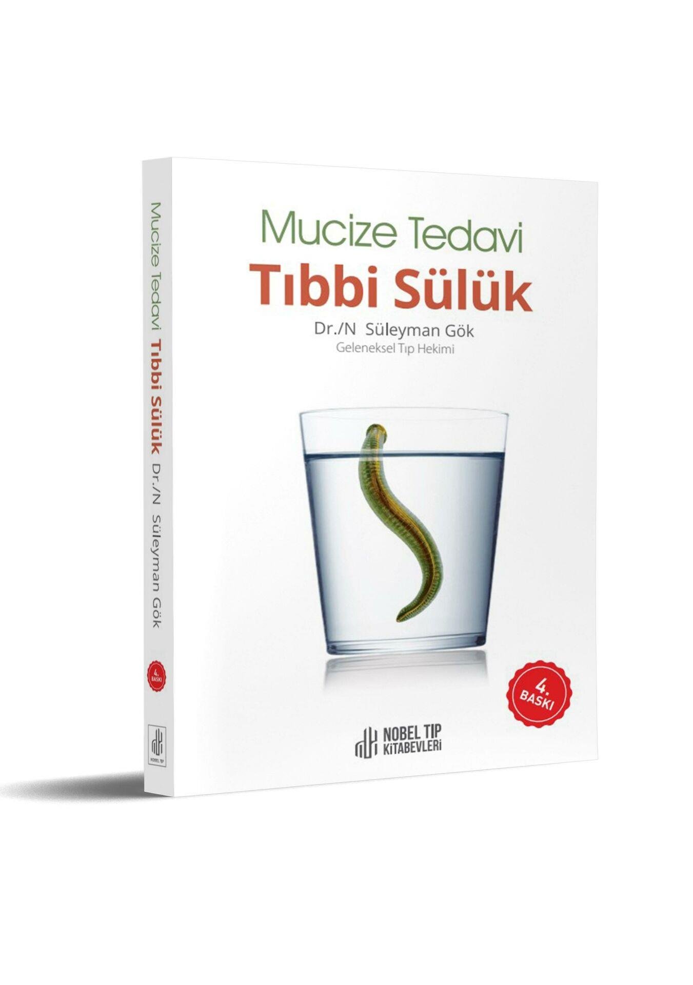 Mucize Tedavi Tıbbi Sülük - (4. Baskı)