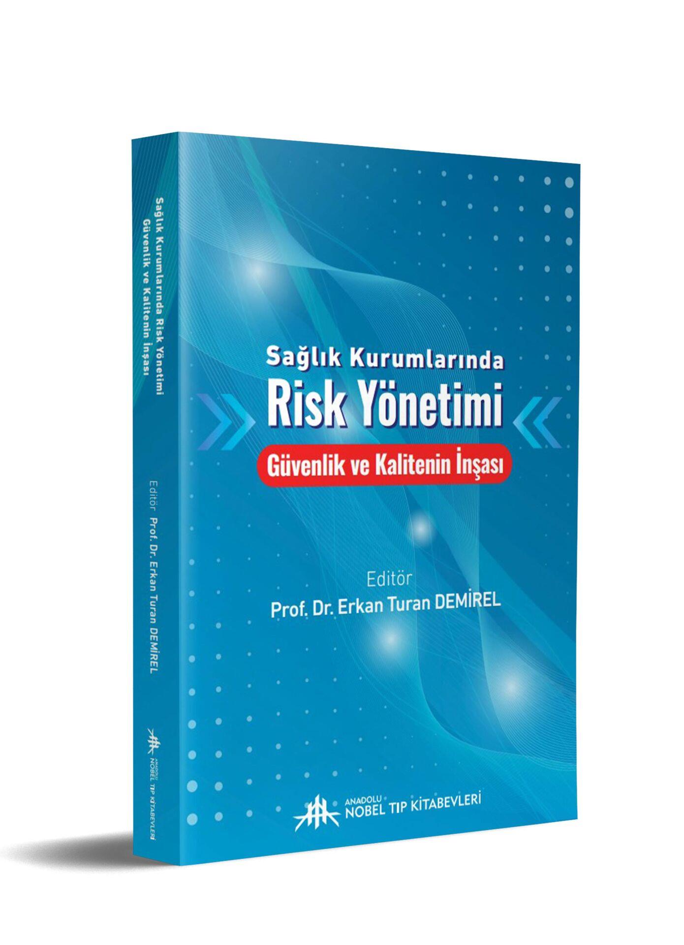 Sağlık Kurumlarında Risk Yönetimi Güvenlik ve Kalitenin İnşası