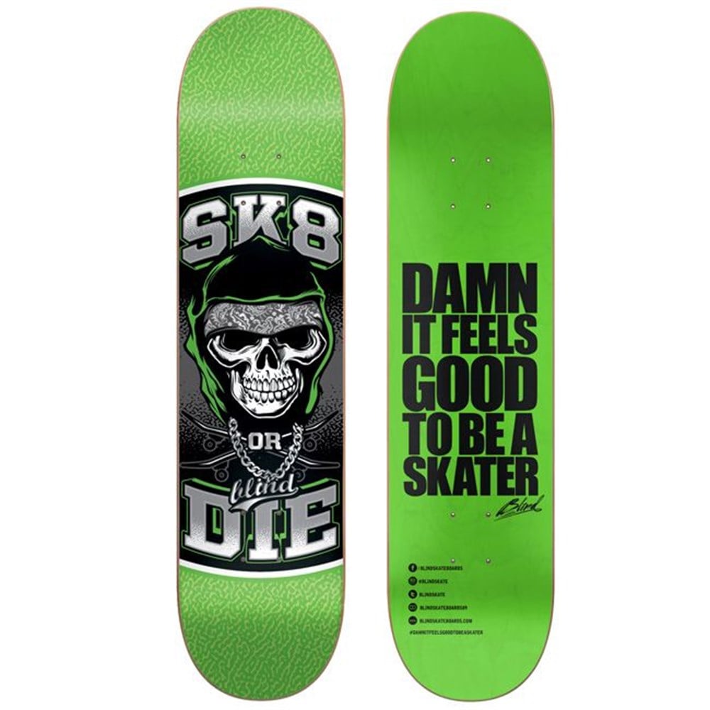 Blind 8,25 Sk8 or Die SS Green Deck Kaykay Tahtası