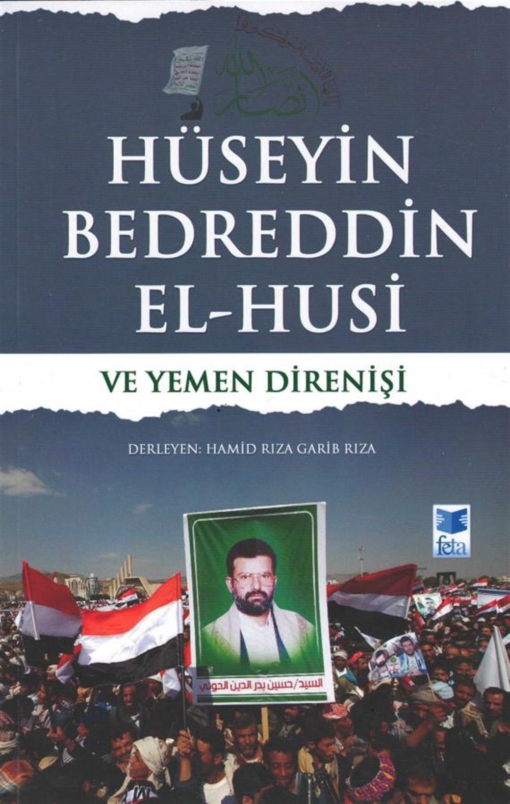 Hüseyin Bedreddin el-Husi ve Yemen Direnişi