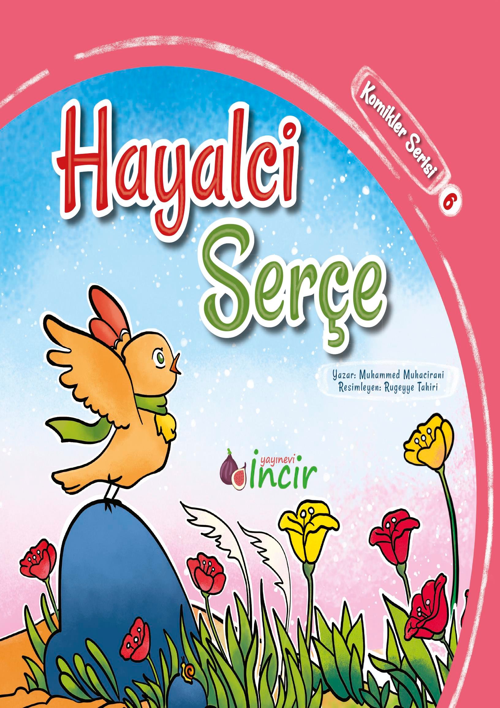 Komikler Serisi 6 Hayalci Serçe