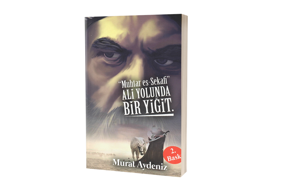 Muhtar es-Sekafi Ali Yolunda Bir Yiğit