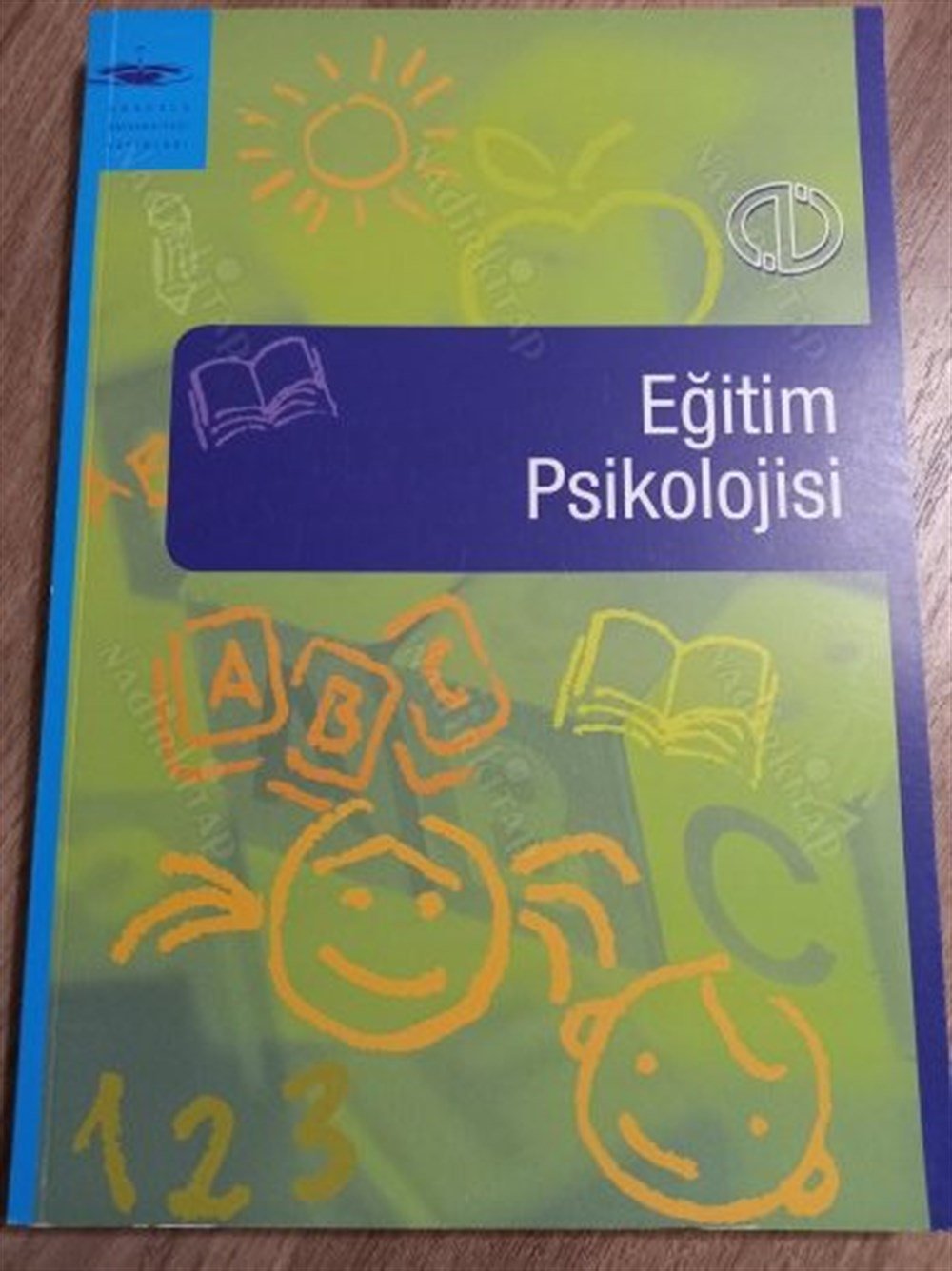 ANADOLU ÜNİVERSİTESİ YAYINLARI EĞİTİM PSİKOLOJİSİ