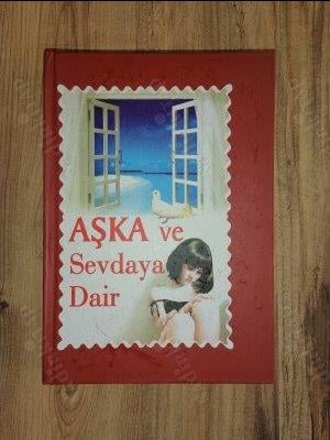Aşka ve Sevdaya Dair GÖKNUR SOMUNCU Aşka ve Sevdaya Dair