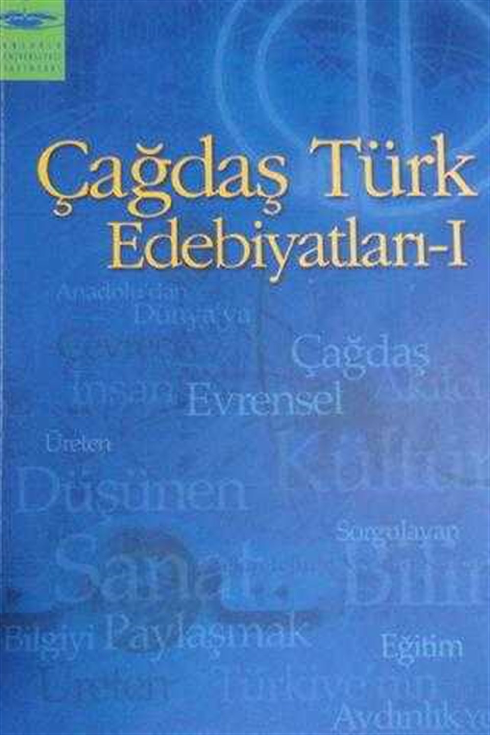 Çağdaş Türk Edebiyatları-I/Yavuz Akpınar-(Ürün İkinci Eldir)
