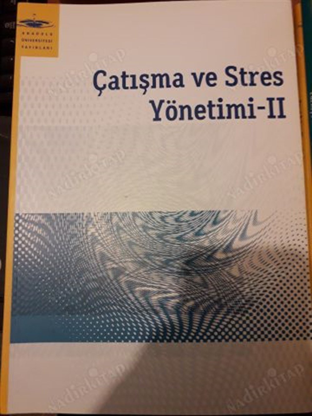 ÇATIŞMA VE STRES YÖNETİMİ - II