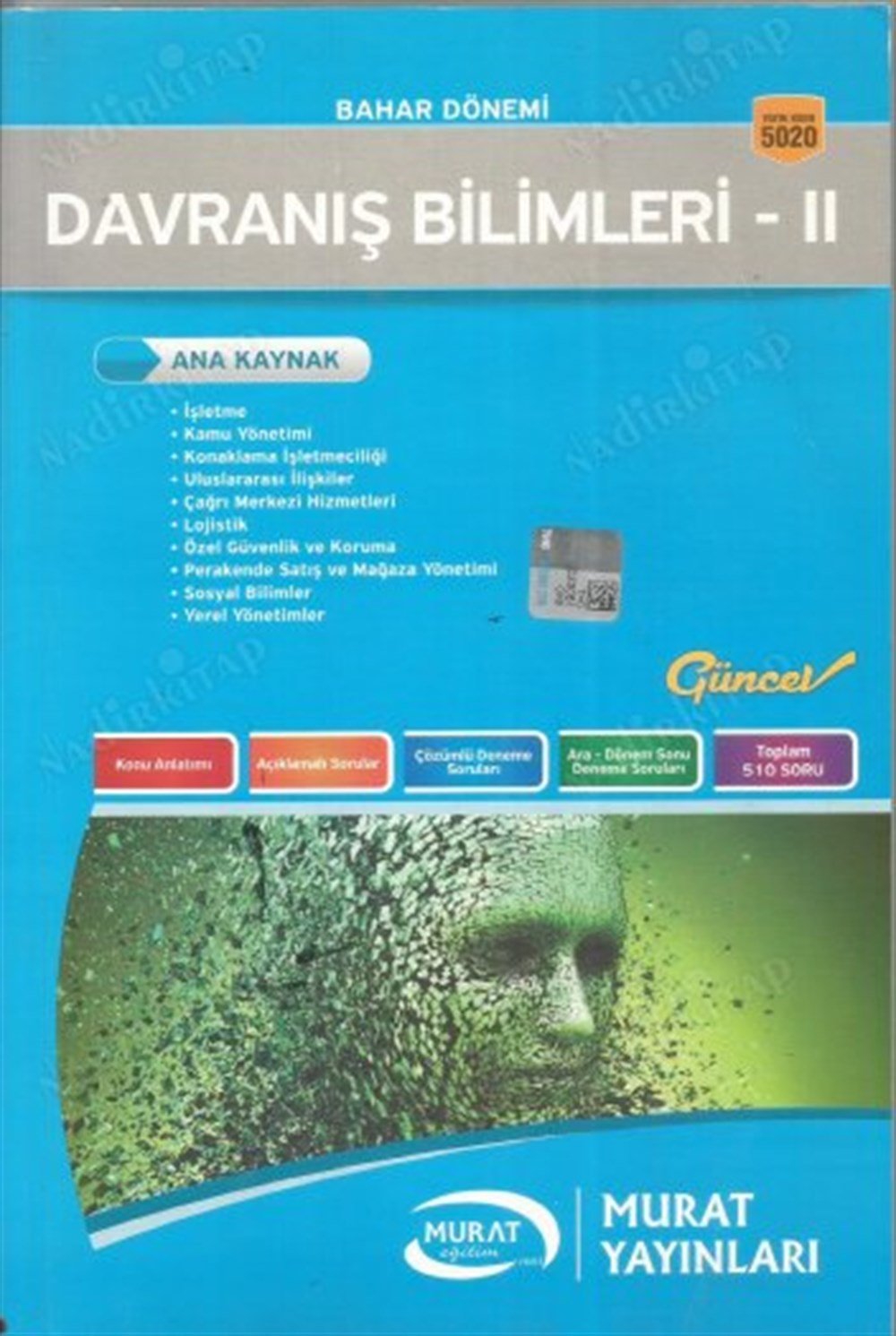 DAVRANIŞ BİLİMLERİ 2 - BAHAR DÖNEMİ ( ANA KAYNAK - İŞLETME - KAMU YÖNETİMİ - KONAKLAMA İŞLETMECİLİĞİ - LOJİSTİK - SOSYAL BİLİMLER)