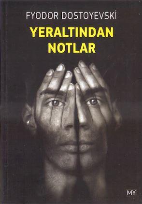 dostoyevski yer altından notlar