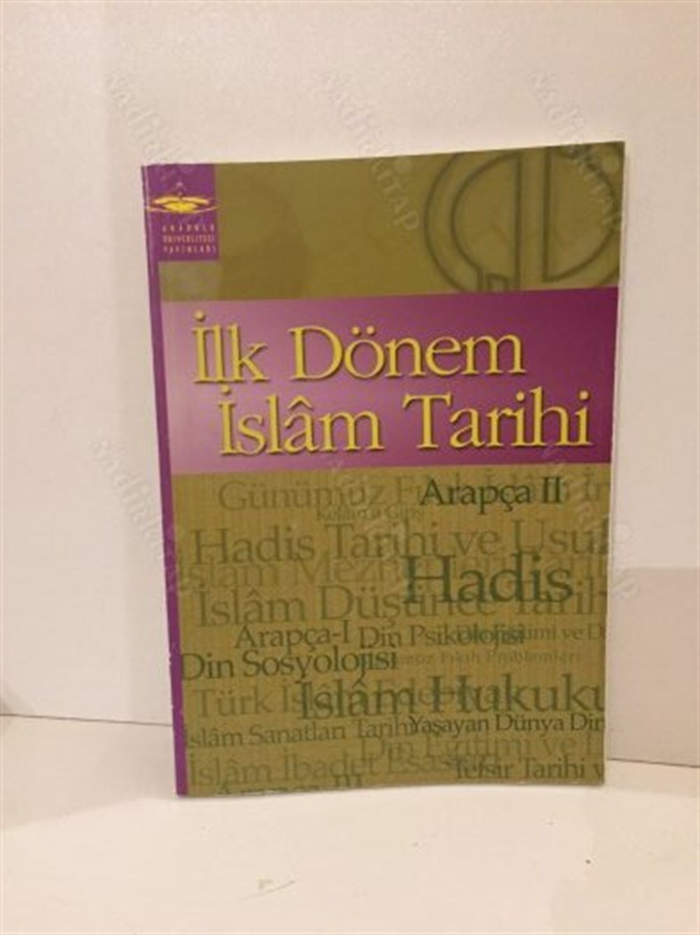 İLK DÖNEM İSLAM TARİHİ - ANADOLU ÜNİVERSİTESİ AÖF