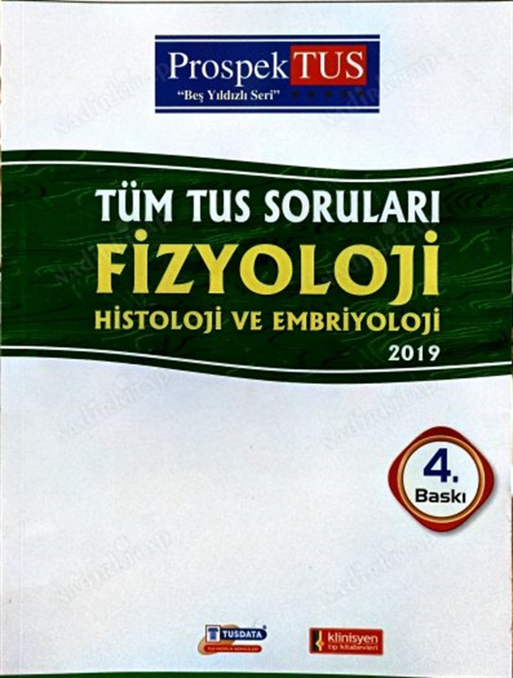 ProspekTUS / TÜM TUS SORULARI FİZYOLOJİ - HİSTOLOJİ - EMBRİYOLOJİ- 2019