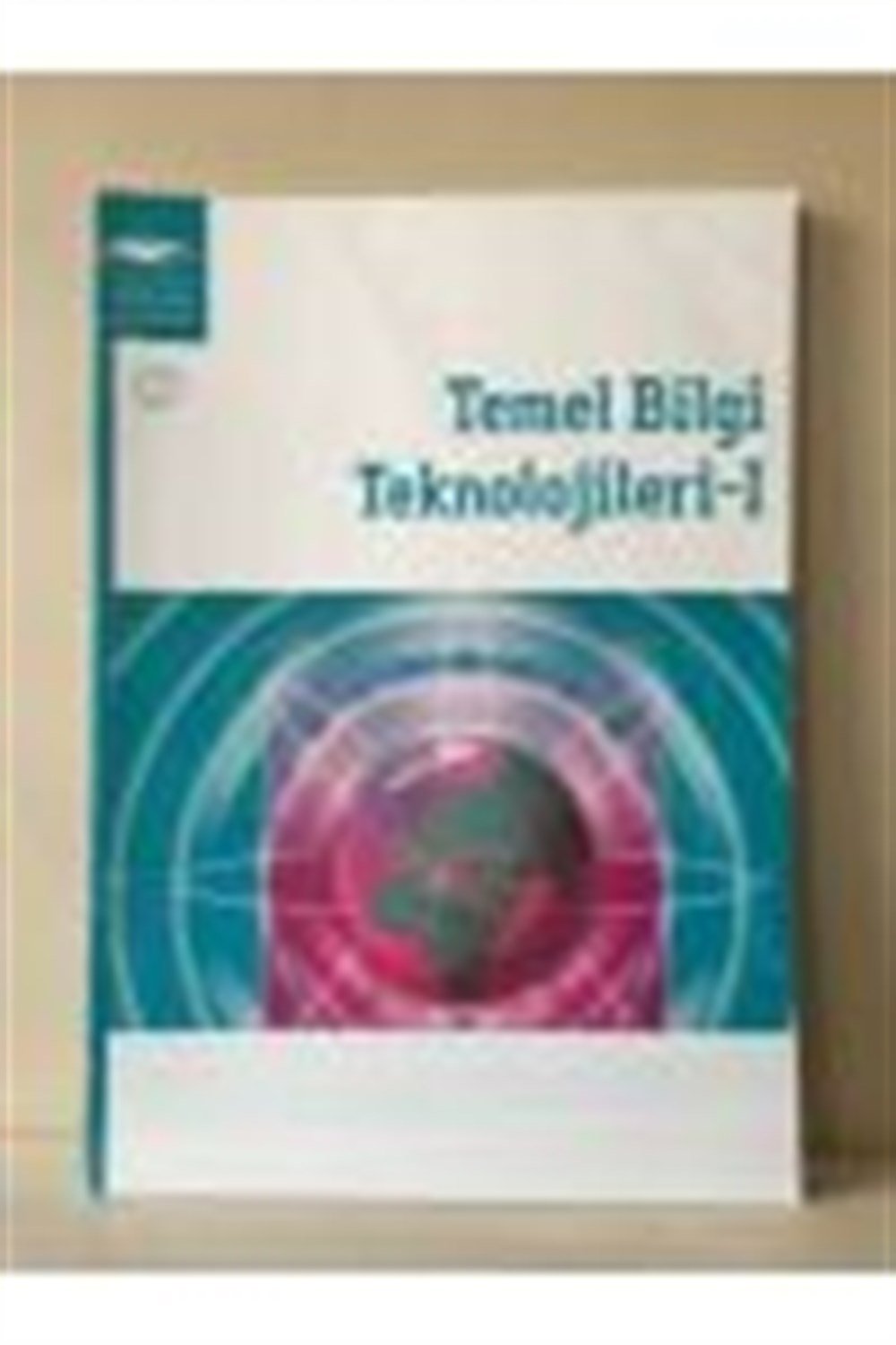 TEMEL BİLGİ TEKNOLOJİLERİ -1 AÖF
