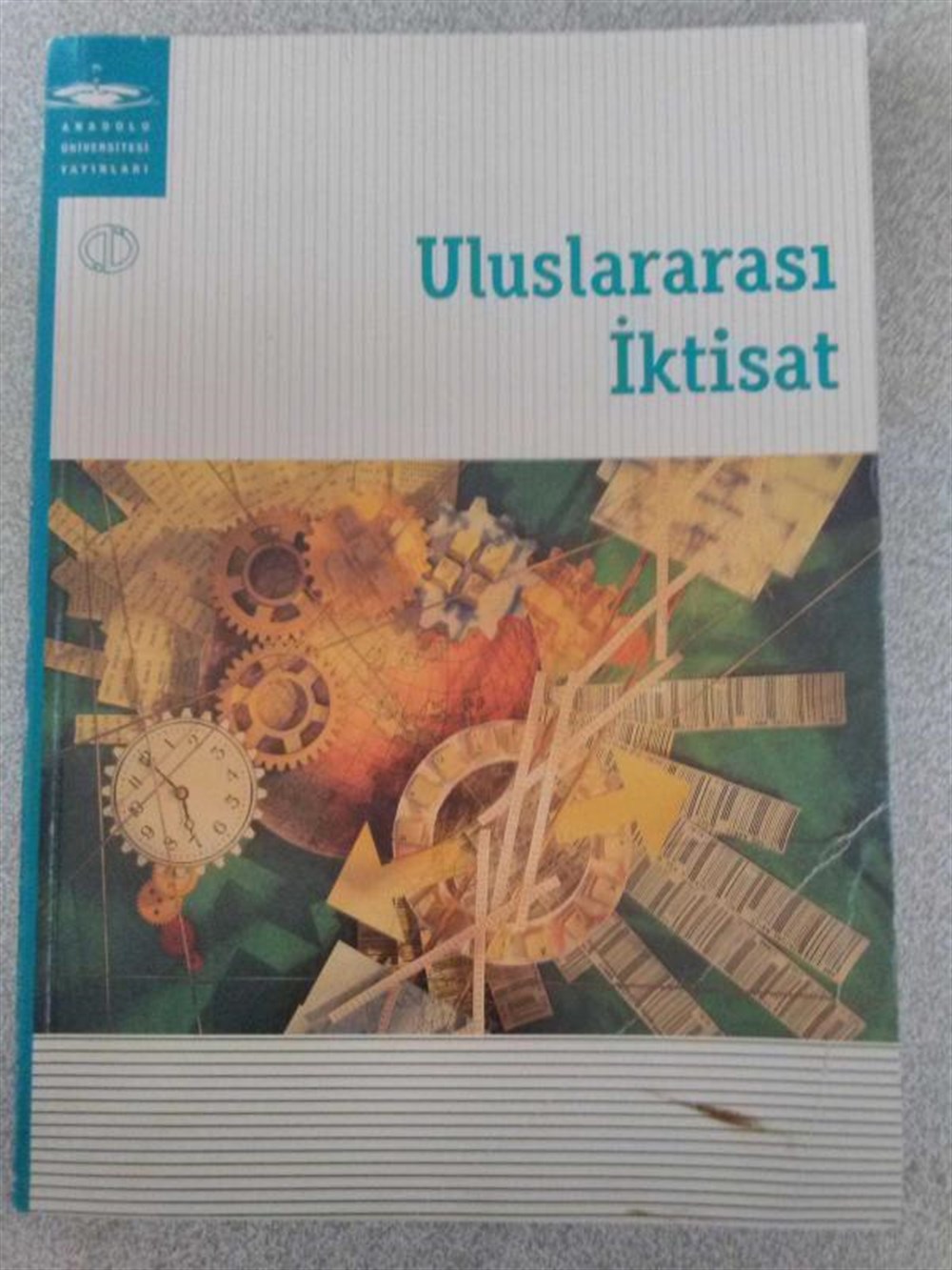 ULUSLARARASI İKTİSAT- ANADOLU ÜNİVERSİTESİ YAYINLARI - -