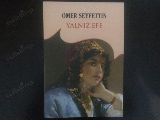 YALNIZ EFE ÖMER SEYFETTİN YALNIZ EFE ÖMER SEYFETTİN