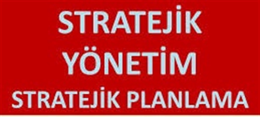 Stratejik Planlama ve Yönetim Süreci Online Eğitimi