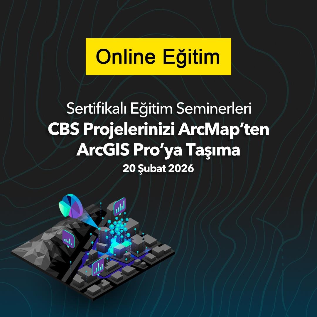 CBS Projelerinizi ArcMap'ten ArcGIS Pro'ya Taşıma