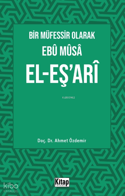 Bir Müfessir Olarak Ebû Mûsâ El-Eş‘arî