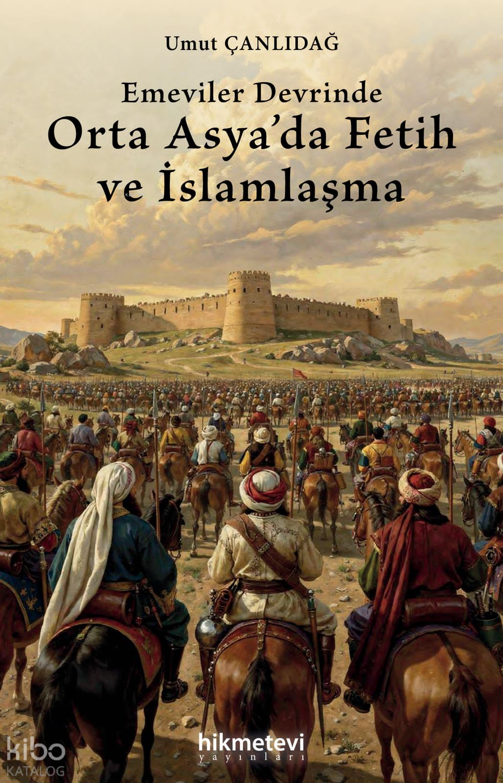Emeviler Devrinde Orta Asya'da Fetih ve İslamlaşma