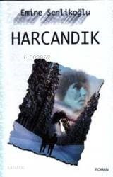 Harcandık