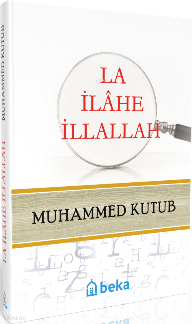 La ilahe illallah (Ciltli)