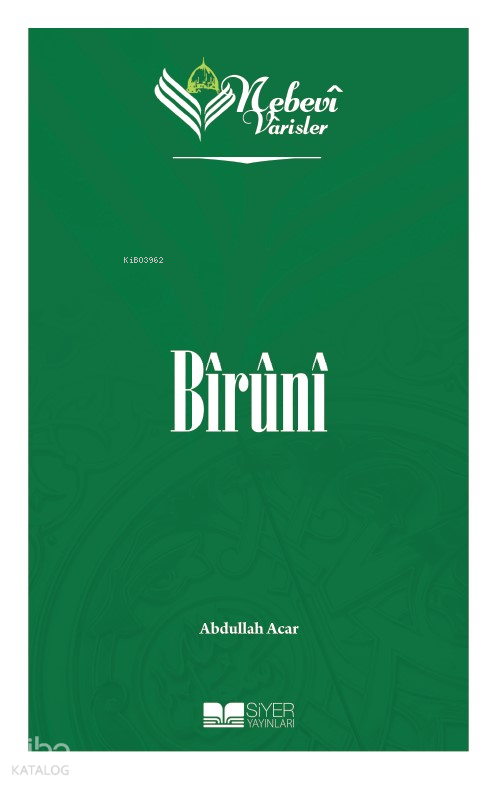 Nebevi Varisler - 45 Bîrûnî