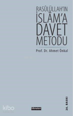 Rasulüllah'ın İslam'a Davet Metodu