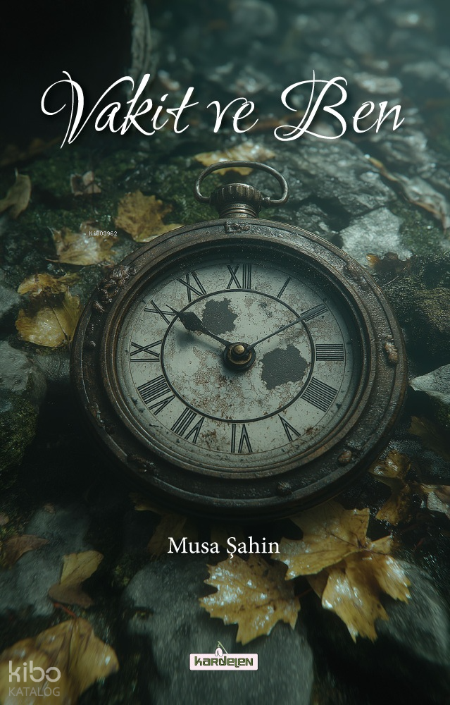 Vakit Ve Ben