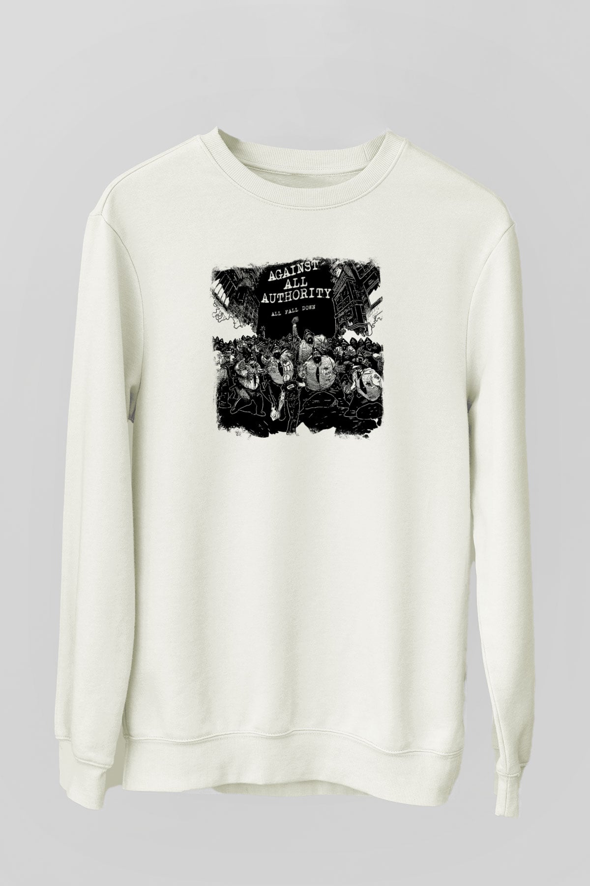 Against All Authority Baskılı Unisex Beyaz Sweatshirt