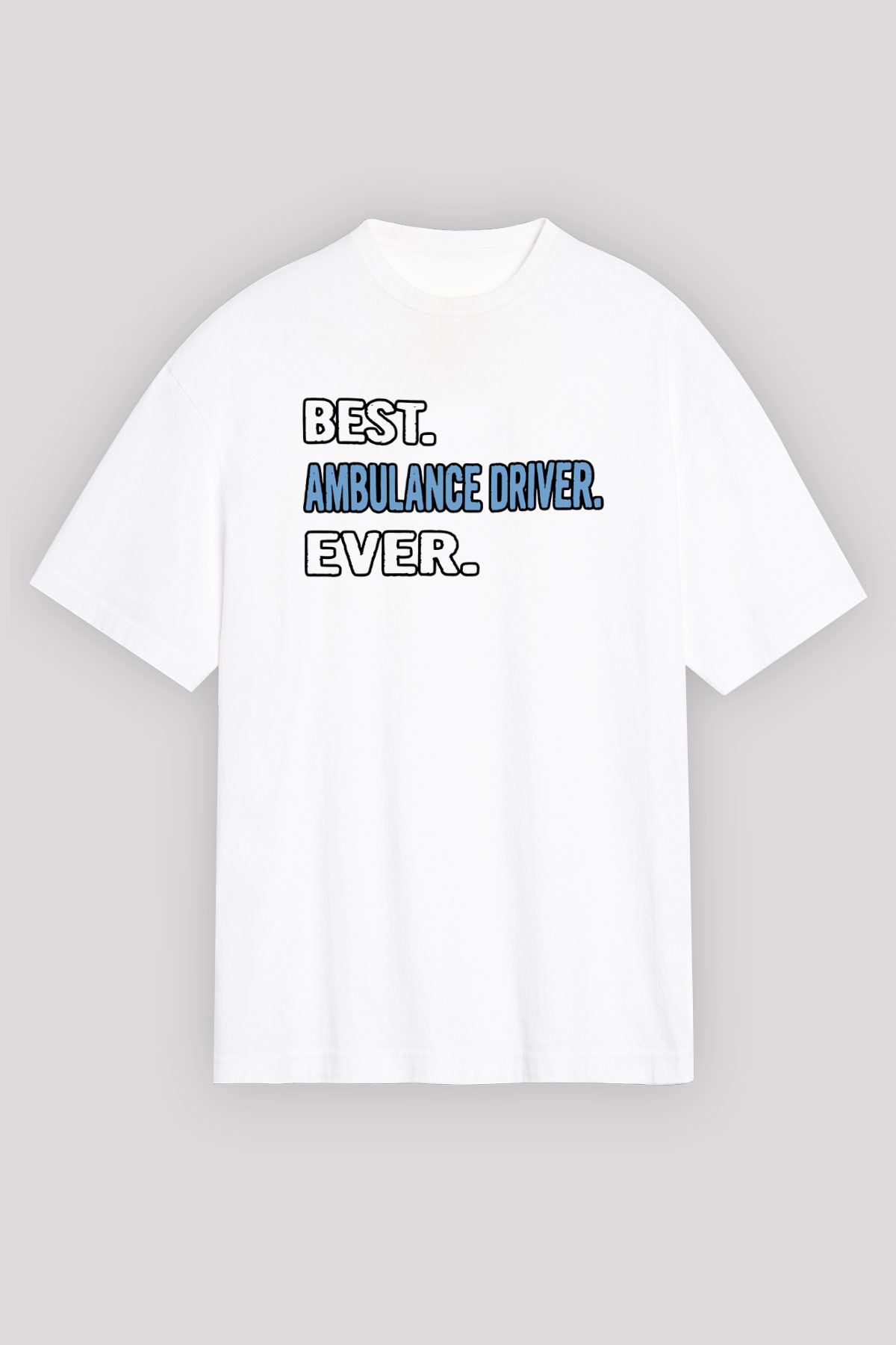 Ambulans şoförü Beyaz Unisex Tişört T-Shirt - TişörtFabrikası