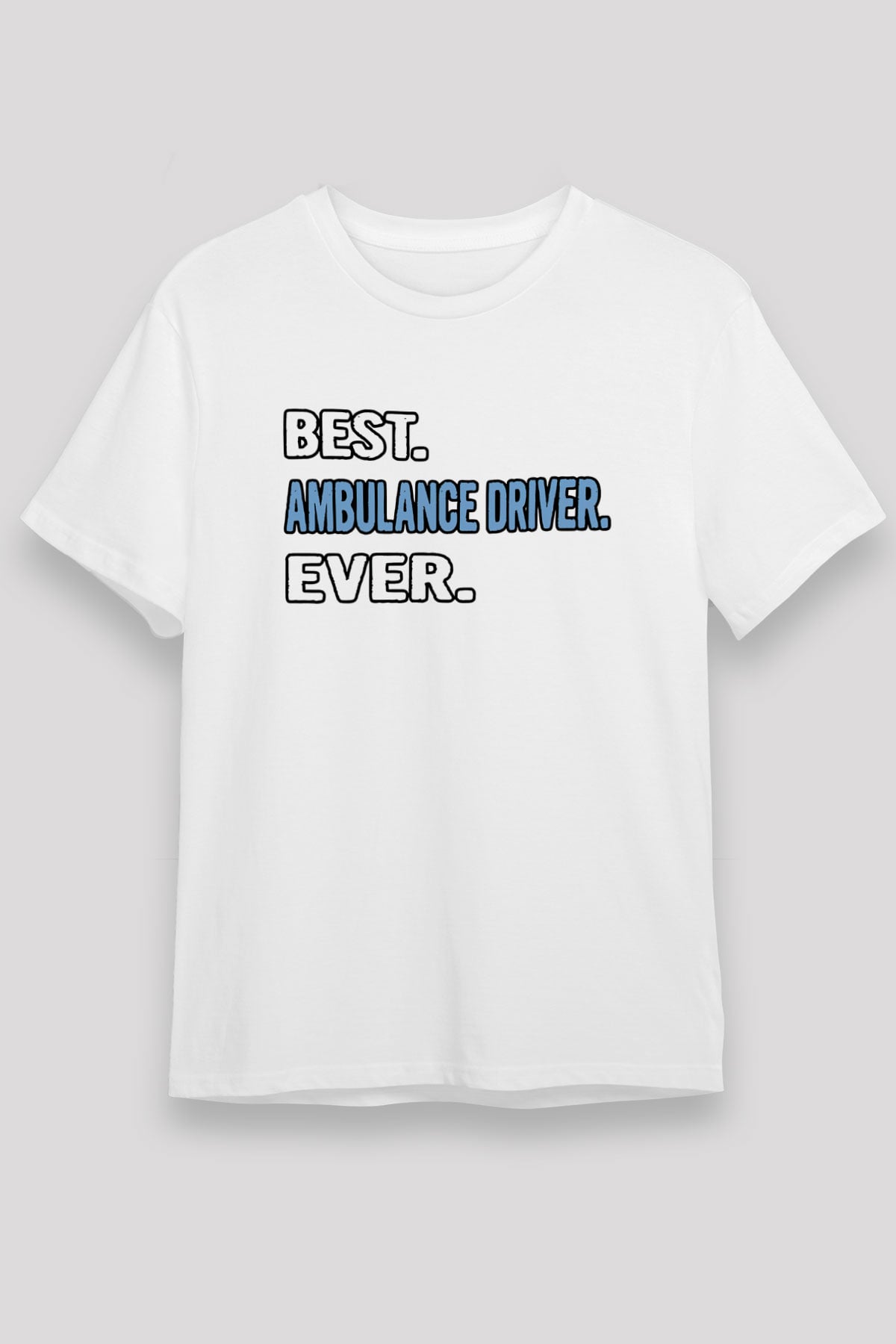 Ambulans şoförü Beyaz Unisex Tişört T-Shirt - TişörtFabrikası