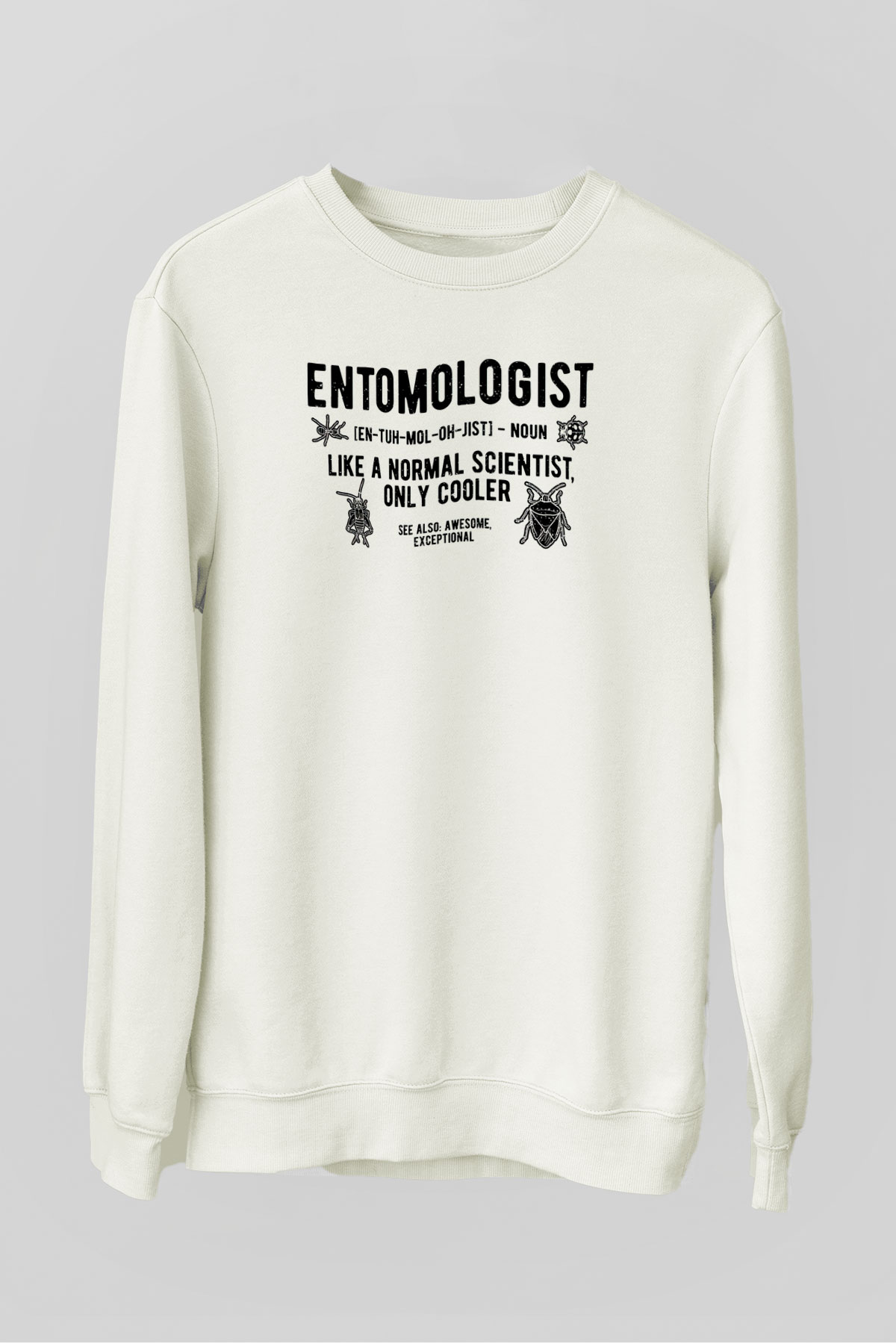 Böcekbilimci Beyaz Unisex Sweatshirt
