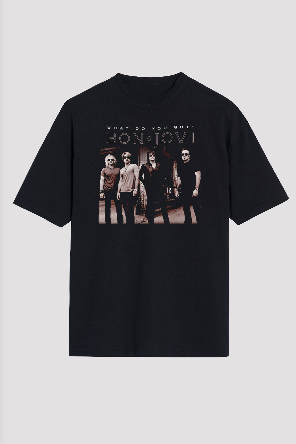Bon Jovi What Do You Got Siyah Unisex Tişört T-Shirt - TişörtFabrikası
