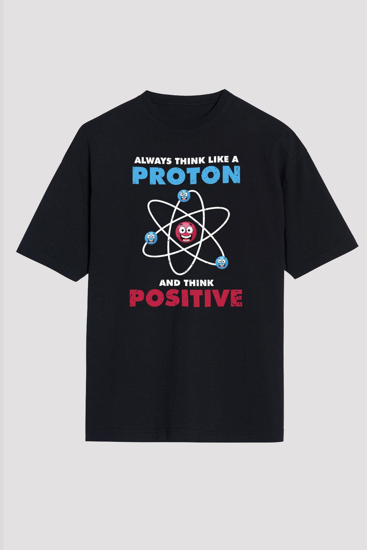 Fizik Atom Proton Pozitif Baskılı Unisex Oversize Tişört - Tshirt