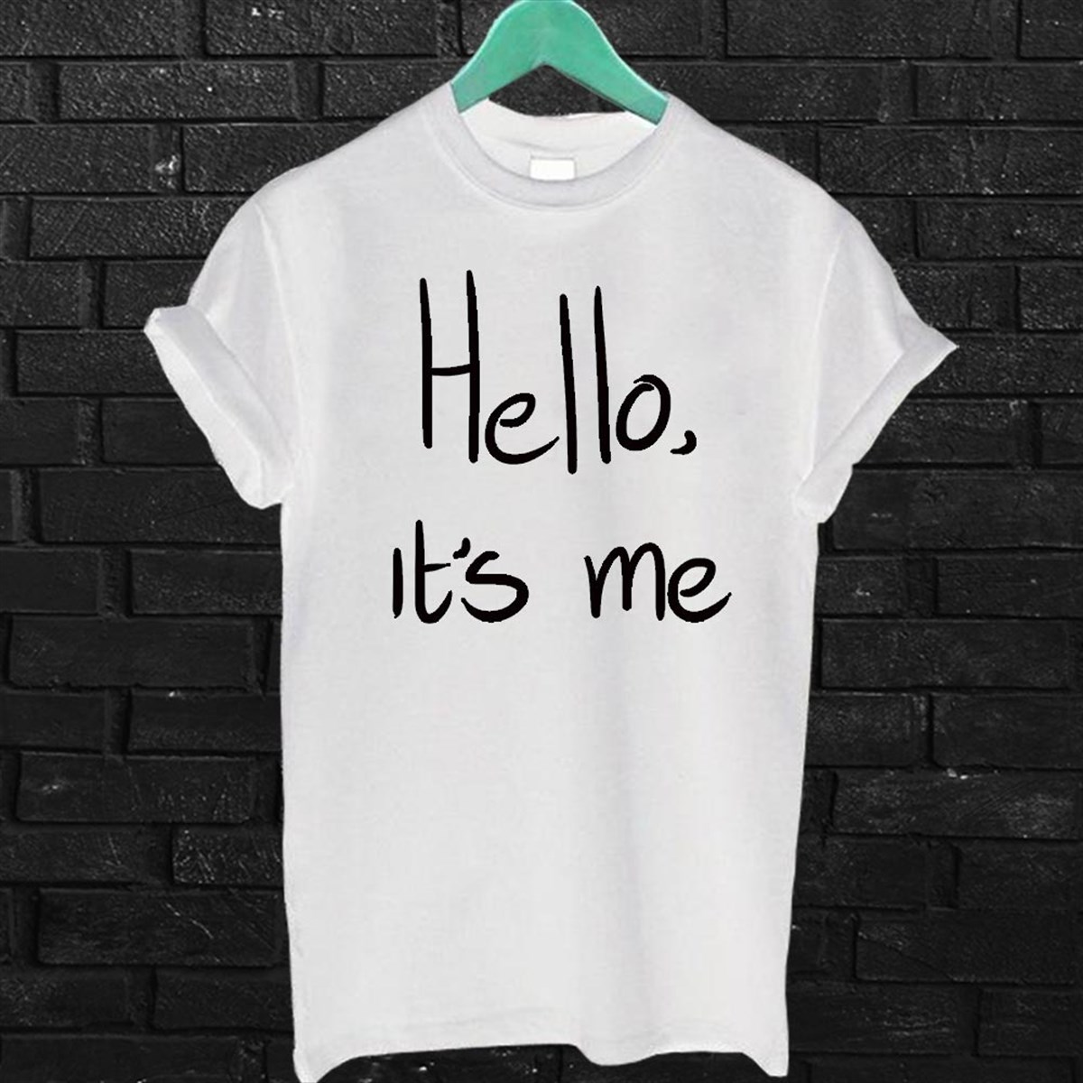 Hello Its Me  Yazılı Beyaz Unisex Tişört T-Shirt - TişörtFabrikası