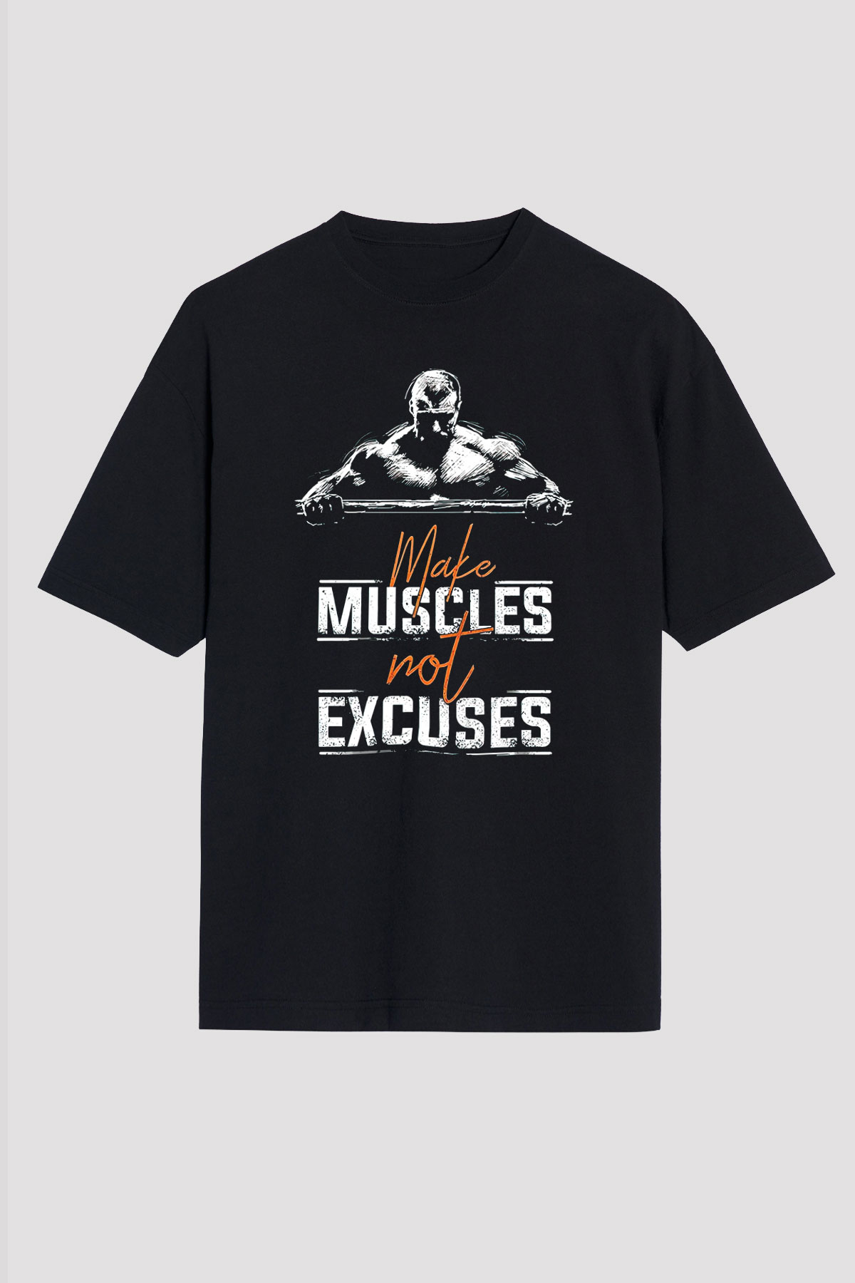 Make Muscles Not Excuses Baskılı Unisex Siyah Tişört