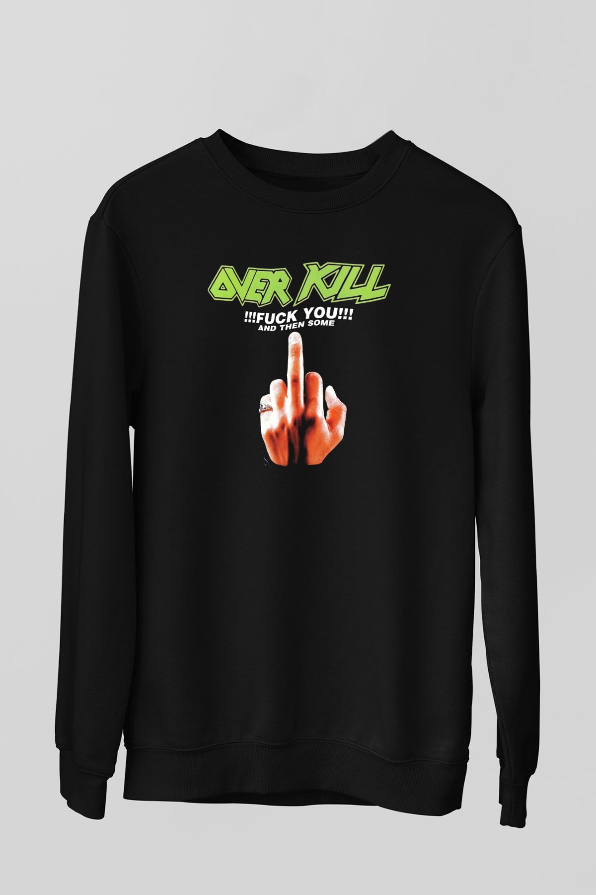 Overkill Siyah Unisex Sweatshirt
