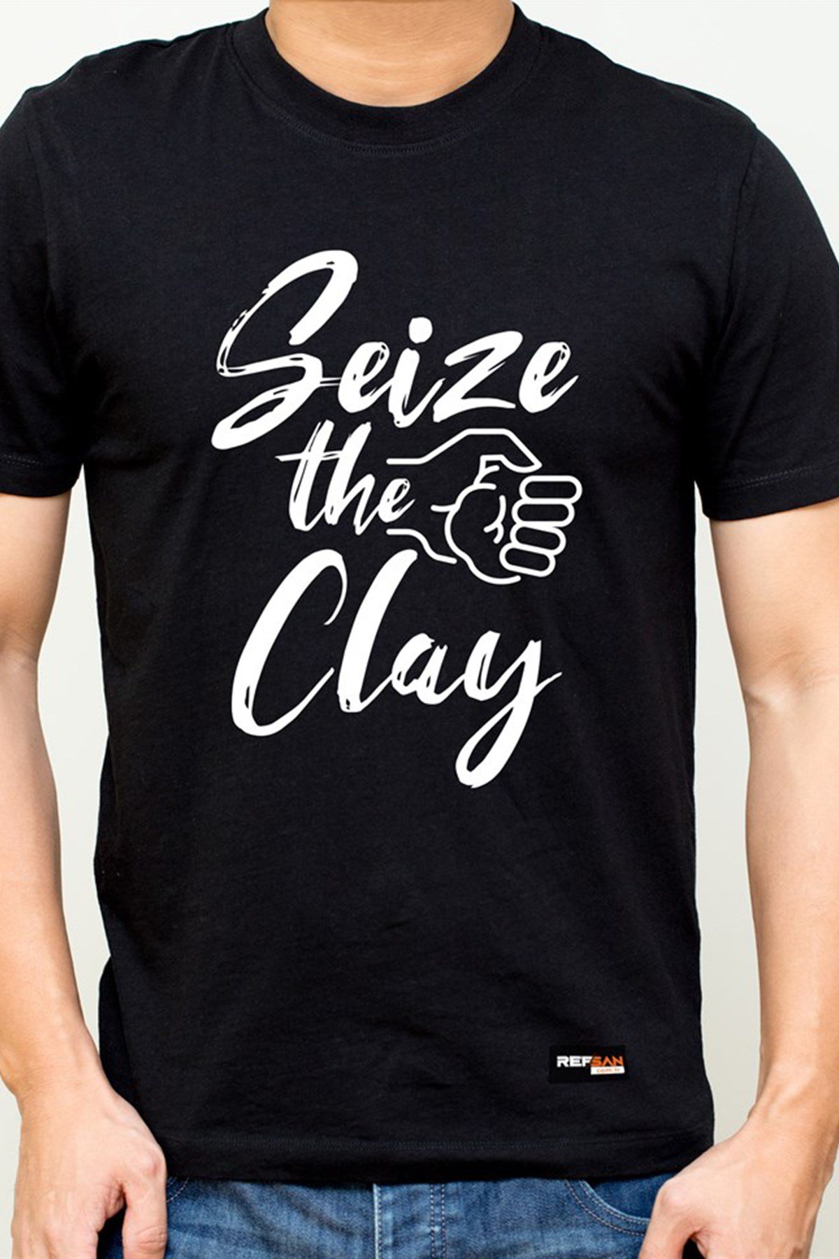 Tasarım Tişört - Seize The Clay (Model: 2)