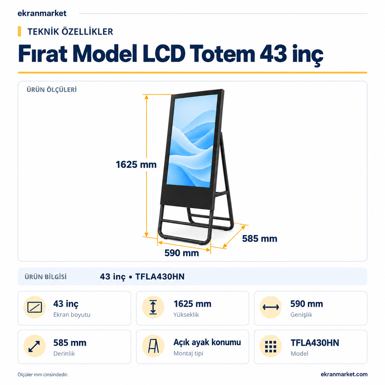 Fırat Model LCD Totem — 43 inç — teknik özellikler ve mm ölçüleri