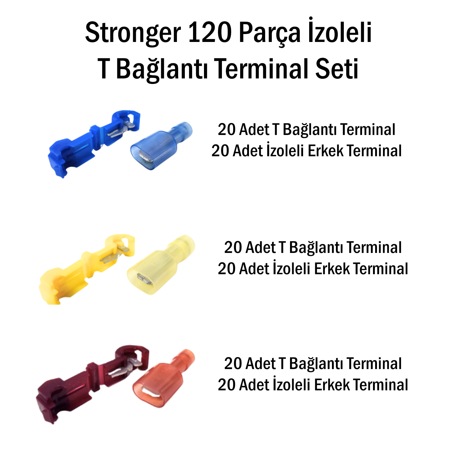 StrongerKablo Pabuç ÇeşitleriStronger 120 Parça İzoleli T Bağlantı Terminal Seti