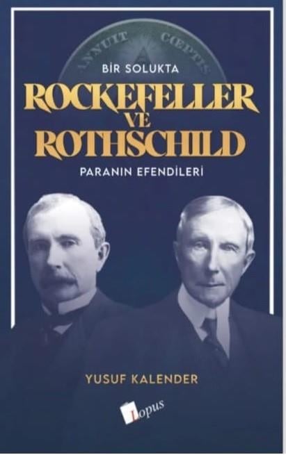 Lopus YayınlarıBir Solukta Rockefeller Ve Rothschild  Paranın Efendileri 