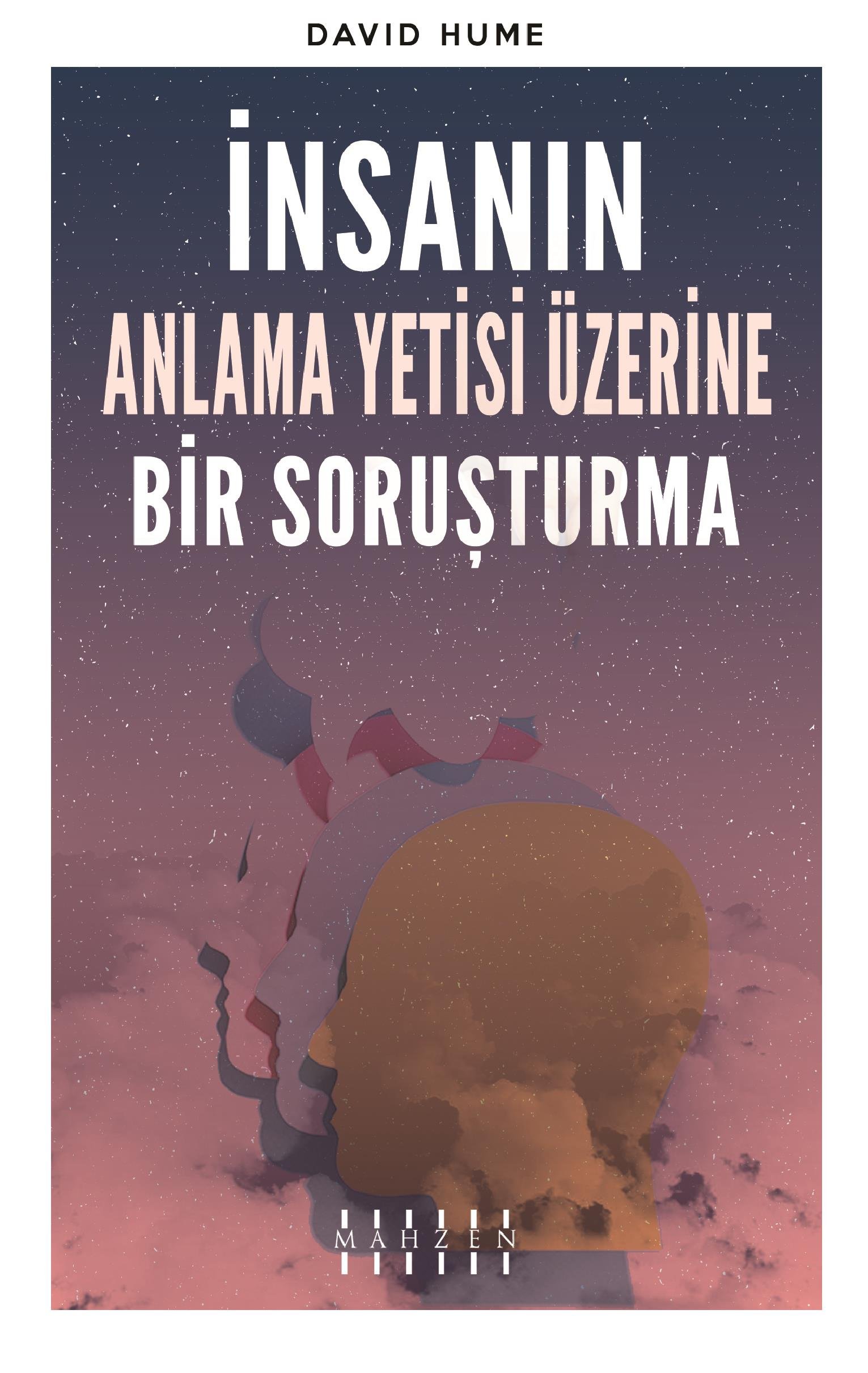 Mahzen Yayınlarıİnsanın Anlama Yetisi Üzerine Bir Soruşturma
