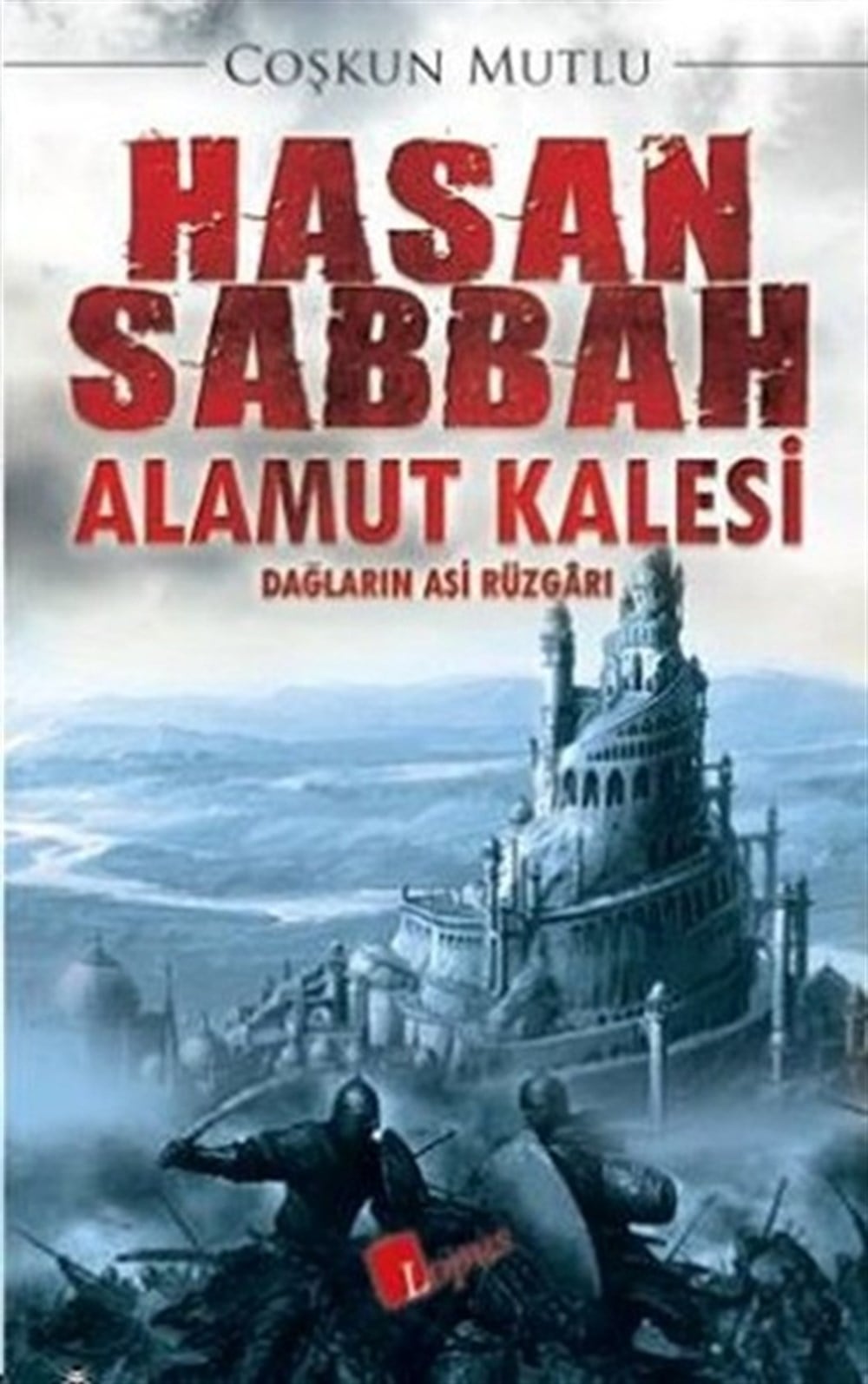 Lopus YayınlarıHasan Sabbah Alamut Kalesi
