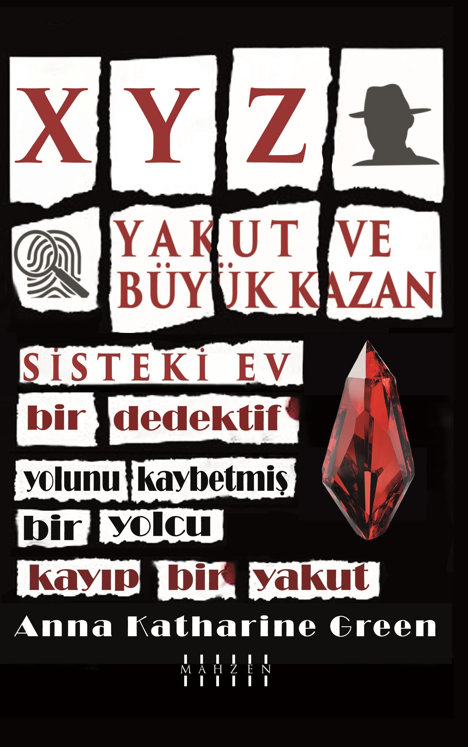 Mahzen YayınlarıXYZ&Yakut Ve Büyük Kazan & Sisteki Ev 